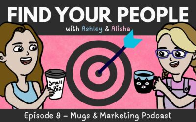 E9 | Finding Your Customers (Without Overthinking Your Ideal Client)